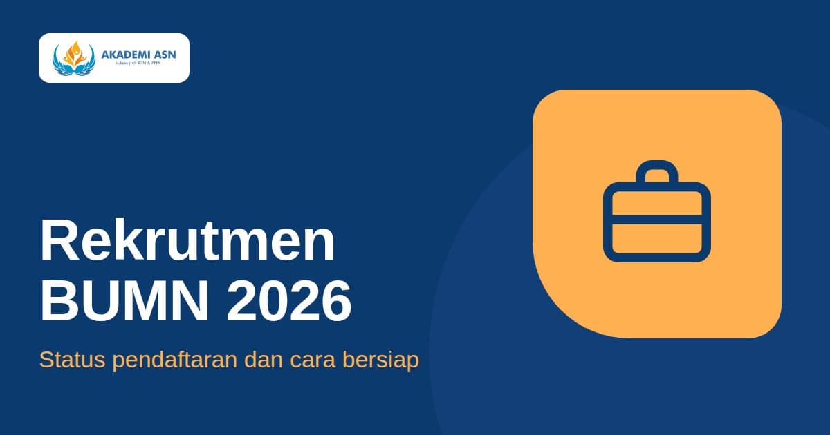 Rekrutmen Bersama BUMN 2026: status pendaftaran dan cara bersiap dari Akademi ASN